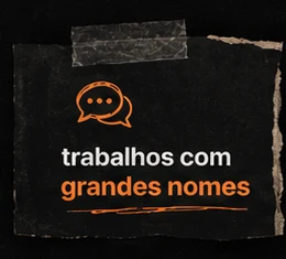 Trabalhos com grandes nomes